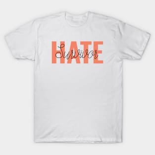 Hate survivor T-Shirt